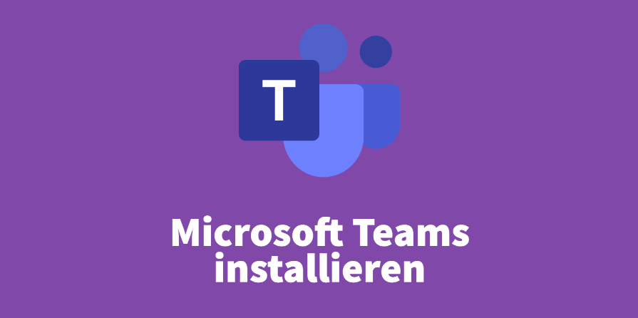 Microsoft Teams installieren