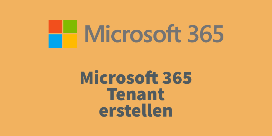 Microsoft 365 Tenant erstellen