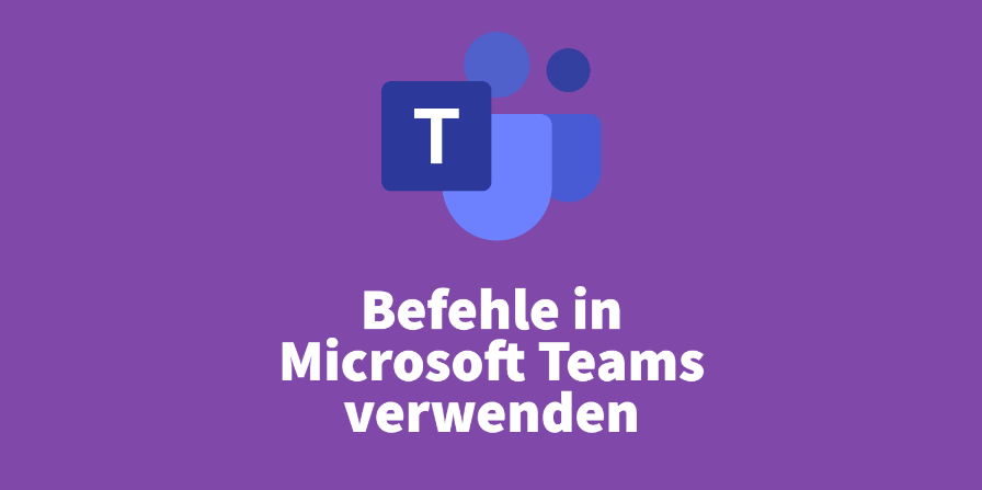 Befehle in Microsoft Teams verwenden