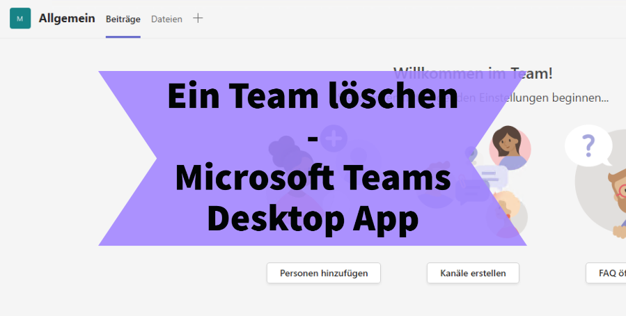 Ein Team löschen - Microsoft Teams Desktop App