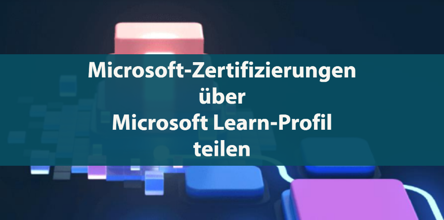 Microsoft-Zertifizierungen über Microsoft Learn-Profil teilen