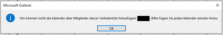 Wir können nicht die Kalender aller Mitglieder dieser Verteilerliste hinzufügen: xyz. Bitte fügen Sie jeden Kalender einzeln hinzu.